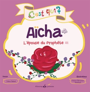 Aïcha : l'épouse du Prophète - Irène Amina Rekad