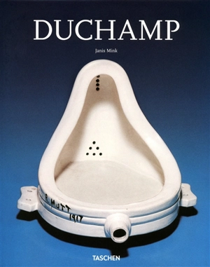 Marcel Duchamp, 1887-1968 : l'art contre l'art - Janis Mink