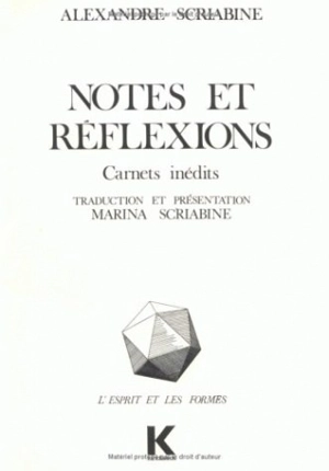 Notes et réflexions : carnets inédits - Alexandre Scriabine