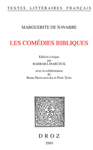 Comédies bibliques - Marguerite d'Angoulême