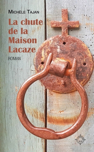 La chute de la Maison Lacaze - Michèle Tajan