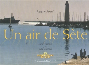 Un air de Sète - Jacques Rouré