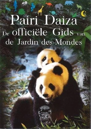 Pairi Daiza : de officiële gids van de Jardin des mondes - Martine Baurain