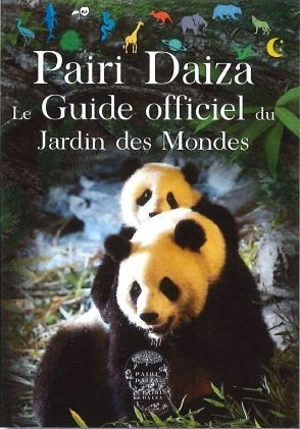 Pairi Daiza : le guide officiel du Jardin des mondes - Martine Baurain