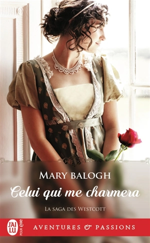 La saga des Westcott. Vol. 7. Celui qui me charmera - Mary Balogh