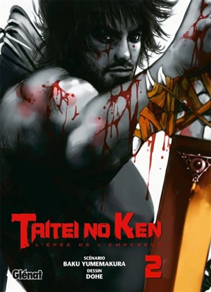 Taitei no ken : l'épée de l'empereur. Vol. 2 - Baku Yumemakura