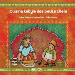 Cuisine kabyle des petits chefs - Salima Oudjani