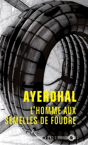 L'homme aux semelles de foudre - Ayerdhal