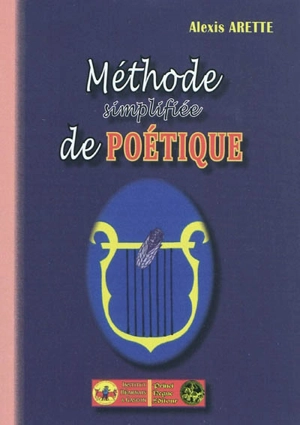 Méthode simplifiée de poétique - Alexis Arette