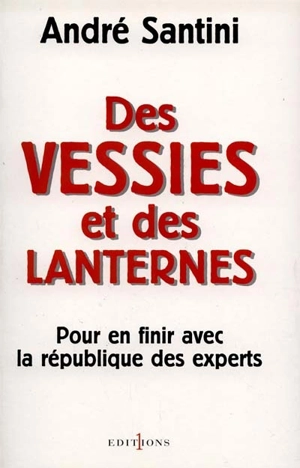 Des vessies et des lanternes - André Santini