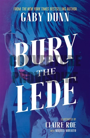 Bury the Lede - Gaby Dunn