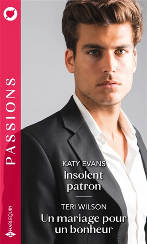 Insolent patron. Un mariage pour un bonheur - Katy Evans