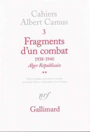 Fragments d'un combat : 1938-1940, Alger républicain. Vol. 2 - Albert Camus