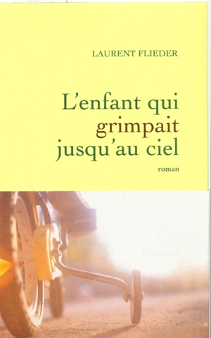 L'enfant qui grimpait jusqu'au ciel - Laurent Flieder