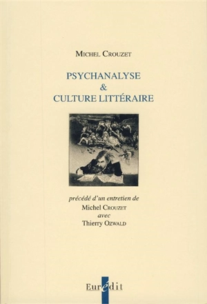 Psychanalyse & culture littéraire - Michel Crouzet