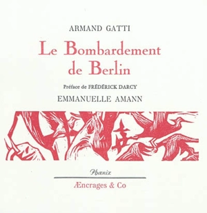 Le bombardement de Berlin - Armand Gatti
