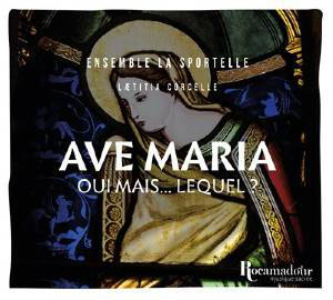 Ave Maria : Oui mais... lequel ? - Ensemble la Sportelle