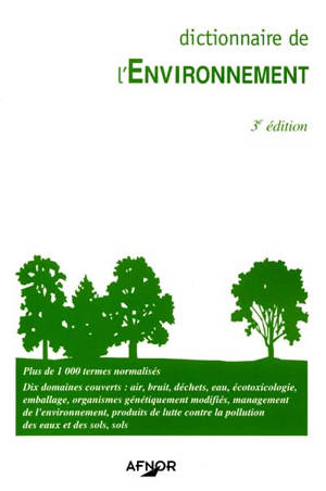 Dictionnaire de l'environnement - Association française de normalisation