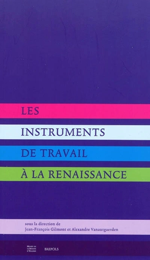 Les instruments de travail à la Renaissance