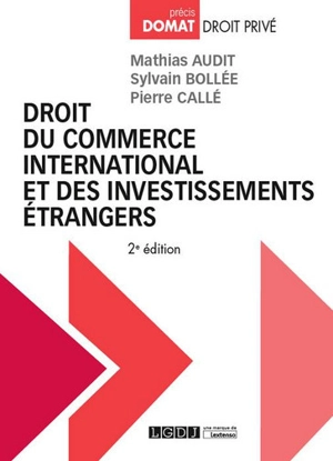 Droit du commerce international et des investissements étrangers - Mathias Audit