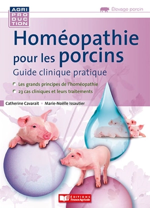 Homéopathie pour les porcins : guide clinique pratique - Catherine Cavarait