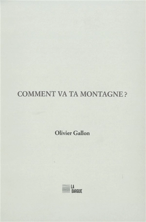 Comment va ta montagne ? - Olivier Gallon