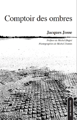 Comptoir des ombres - Jacques Josse