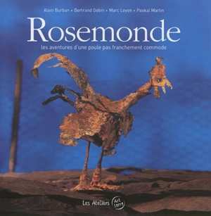 Rosemonde : les aventures d'une poule pas franchement commode - Alain Burban