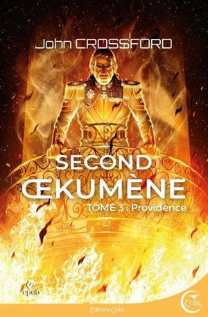 Second Oekumène : chroniques de l'interrègne. Vol. 3. Providence - John Crossford