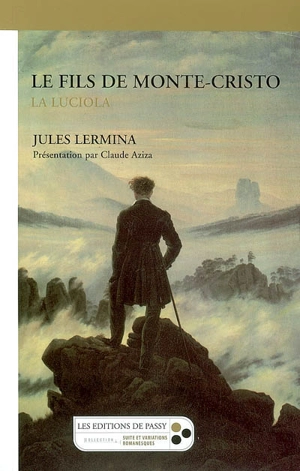 Le fils de Monte-Cristo. Vol. 1. La Luciola - Jules Lermina