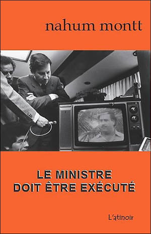 Le ministre doit être exécuté - Nahum Montt