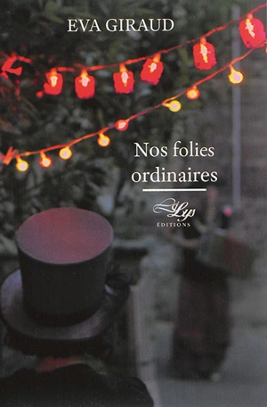 Nos folies ordinaires - Eva Giraud