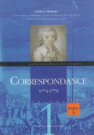 Correspondance. Vol. 1-3. 1774-1779 - Gilbert Romme