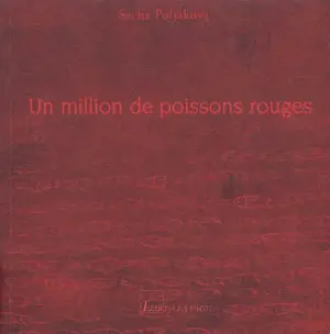 Un million de poissons rouges - Sacha Poliakova