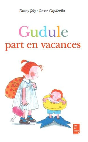 Gudule part en vacances - Fanny Joly