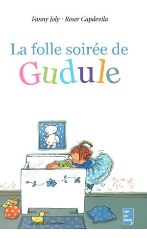 La folle soirée de Gudule - Fanny Joly