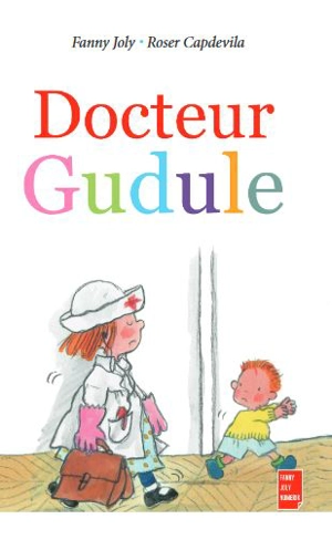 Docteur Gudule - Fanny Joly