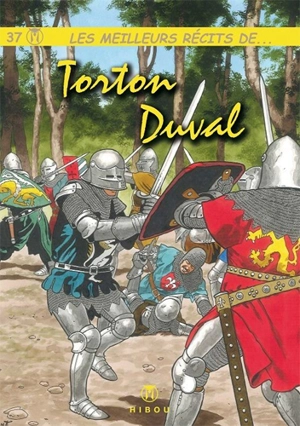 Les meilleurs récits de.... Vol. 37. Les meilleurs récits de Torton, Duval - Jean Torton