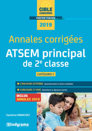ATSEM principal de 2e classe : annales corrigées, inclus annales 2018 : catégorie C, 2019 - Sandrine Marichez