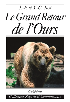 Le grand retour de l'ours - Jean-Pierre Jost