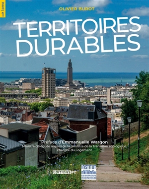 Territoires durables. Vol. 1 - Olivier Burot