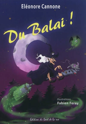 Du balai ! : une aventure d'Alcaline la plus moderne des sorcières - Eléonore Cannone