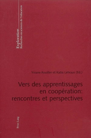 Vers des apprentissages en coopération : rencontres et perspectives