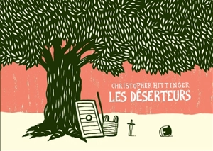 Les déserteurs - Christopher Hittinger