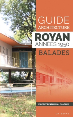 Guide architecture de Royan : années 1950 : balades - Vincent Bertaud du Chazaud
