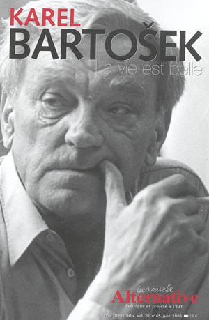 Nouvelle alternative (La), n° 65. En l'honneur de Karel Bartosek (1930-2004)