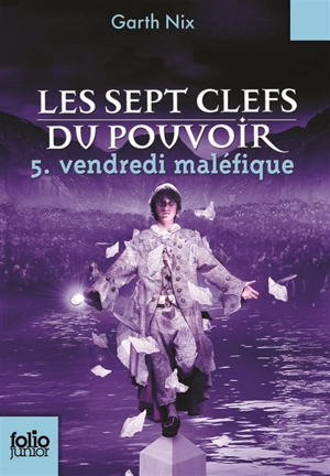 Les sept clefs du pouvoir. Vol. 5. Vendredi maléfique - Garth Nix