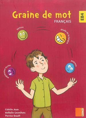 Graine de mot : français EB4 - Nathalie Gesenhues