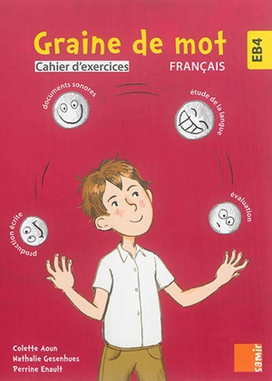 Graine de mot : cahier d'exercices : français EB4 - Nathalie Gesenhues