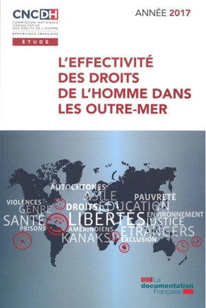 L'effectivité des droits de l'homme dans les outre-mer : année 2017 - France. Commission nationale consultative des droits de l'homme